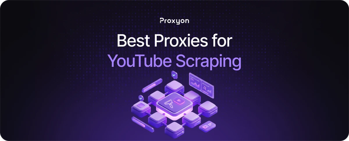 Best Proxies for YouTube Scraping