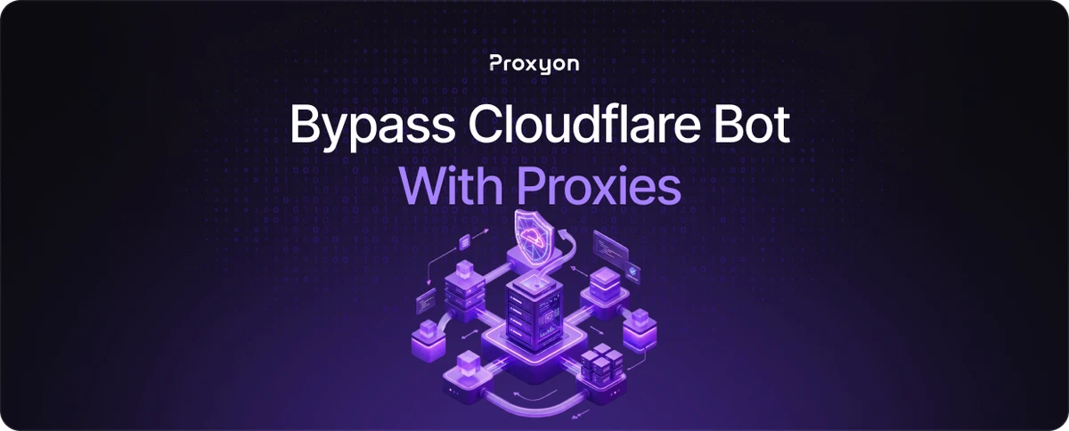 How to Bypass Cloudflare Bot Detection With Proxies