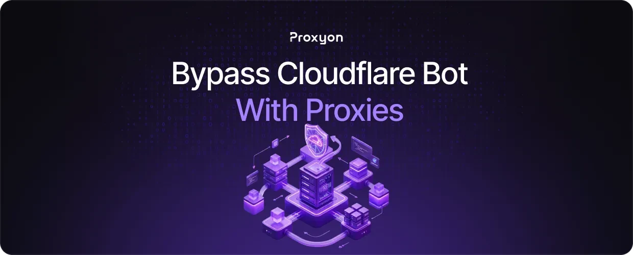 How to Bypass Cloudflare Bot Detection With Proxies