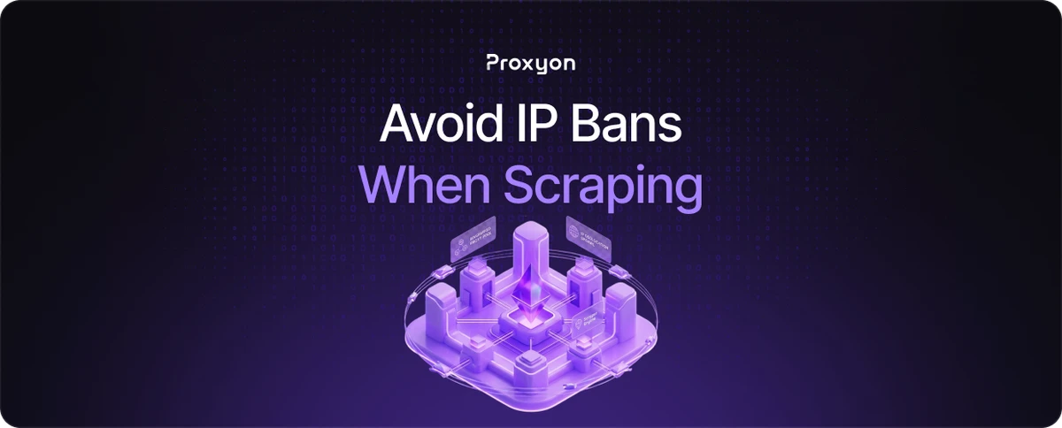 How to Avoid IP Bans When Scraping