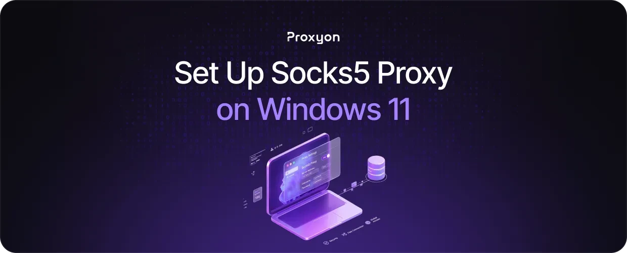 How to Set Up Socks5 Proxy on Windows 11 (2026)