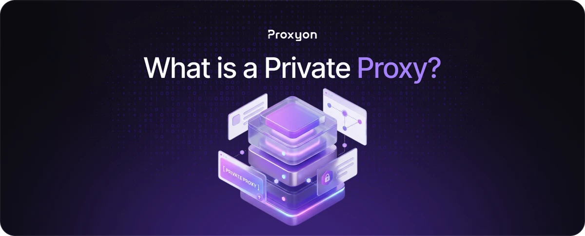 What is a Private Proxy