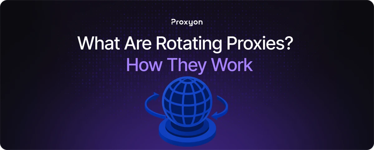What Are Rotating Proxies  How They Work