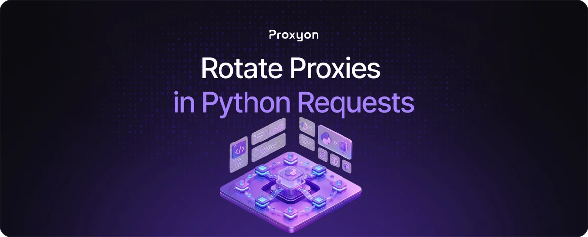 How to Rotate Proxies in Python Requests