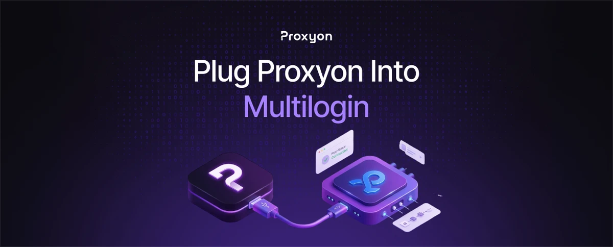 Plug Proxyon Into Multilogin