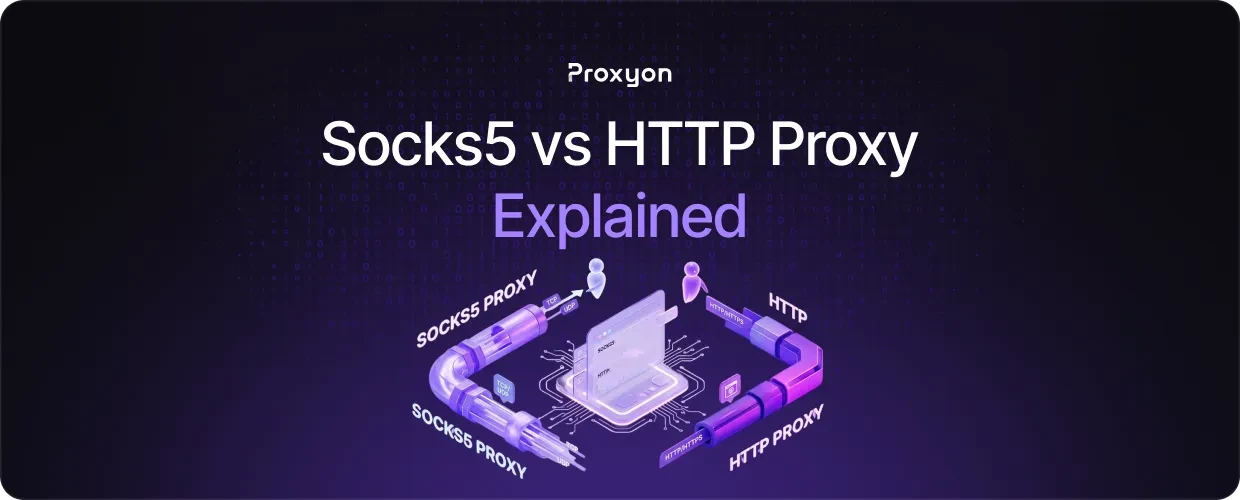 Socks5 vs HTTP Proxy Explained