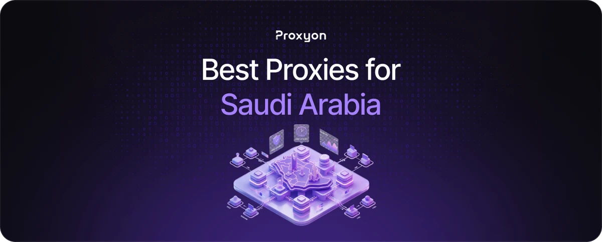 Best Proxies for Saudi Arabia