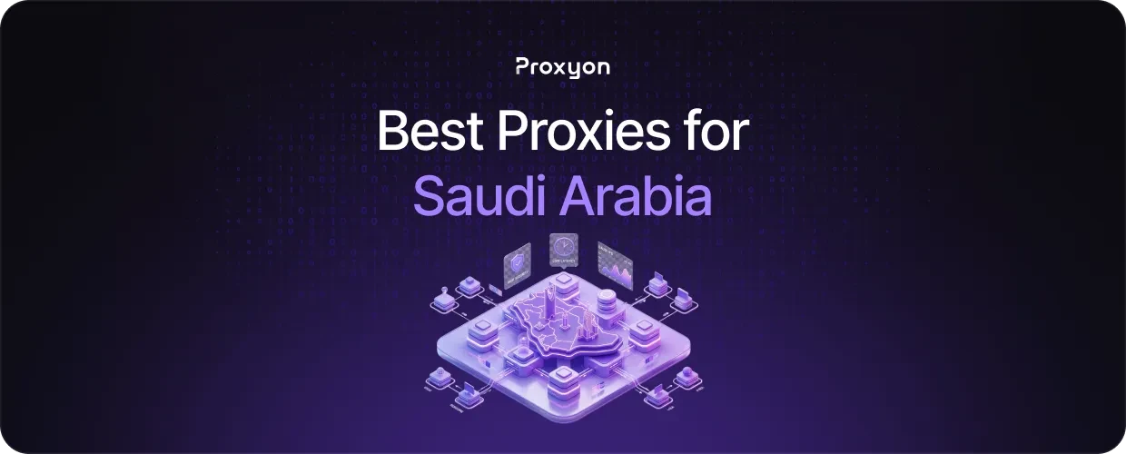 Best Proxies for Saudi Arabia
