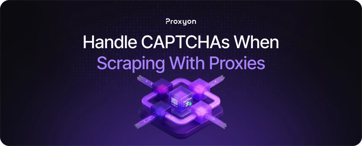 How to Handle CAPTCHAs When Scraping With Proxies