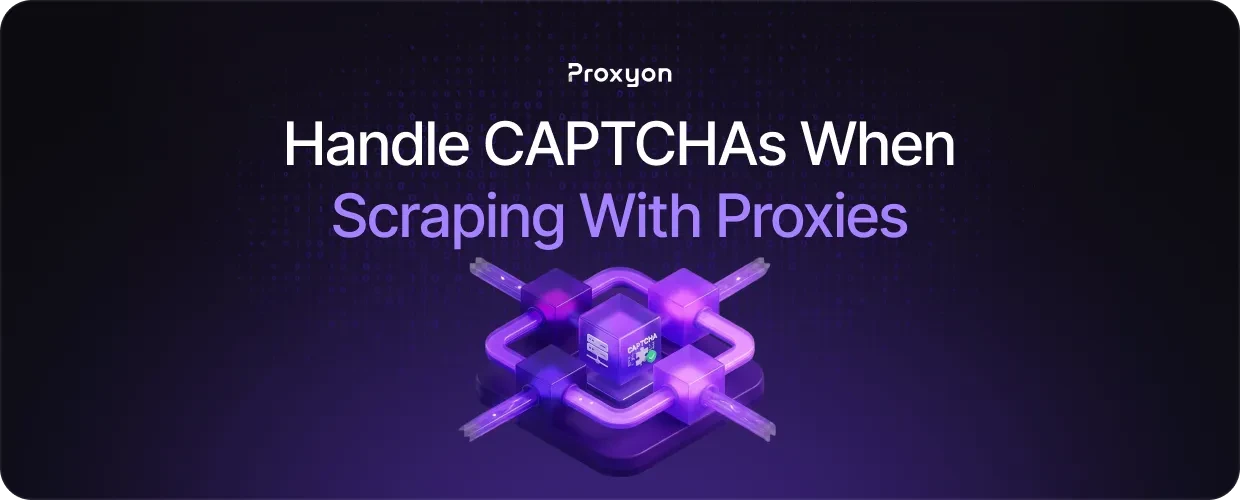 How to Handle CAPTCHAs When Scraping With Proxies