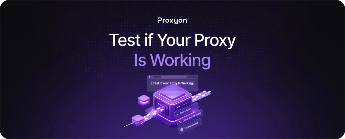 How to Test if Your Proxy Is Working