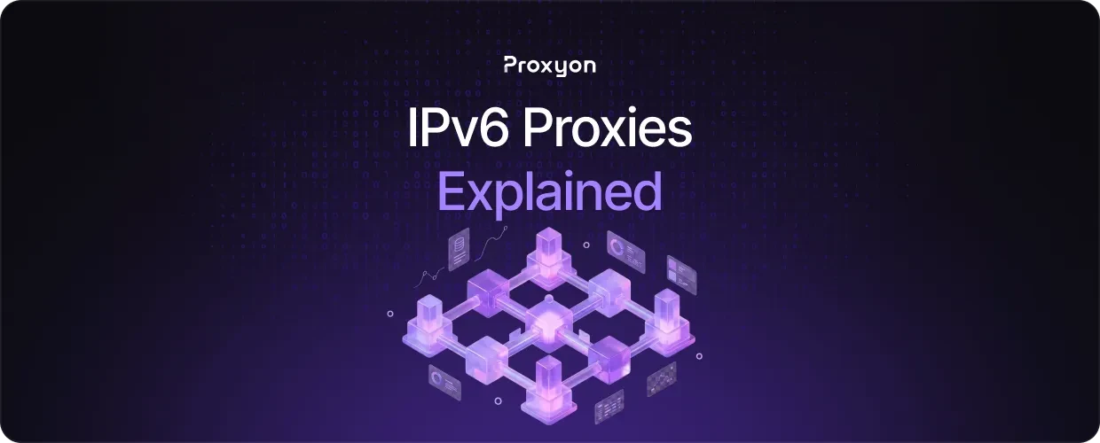 IPv6 Proxies Explained