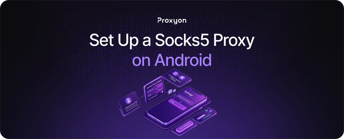 How to Set Up a SOCKS5 Proxy on Android