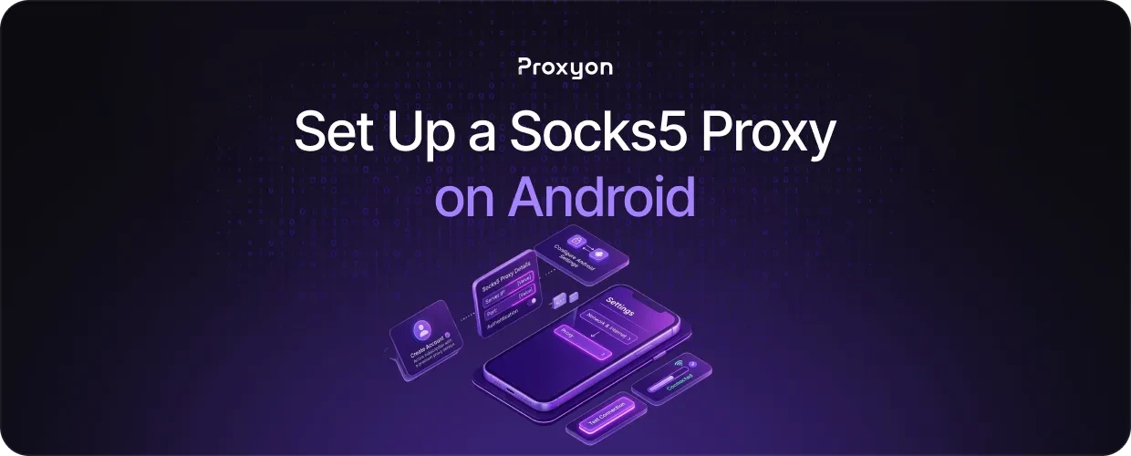 How to Set Up a SOCKS5 Proxy on Android