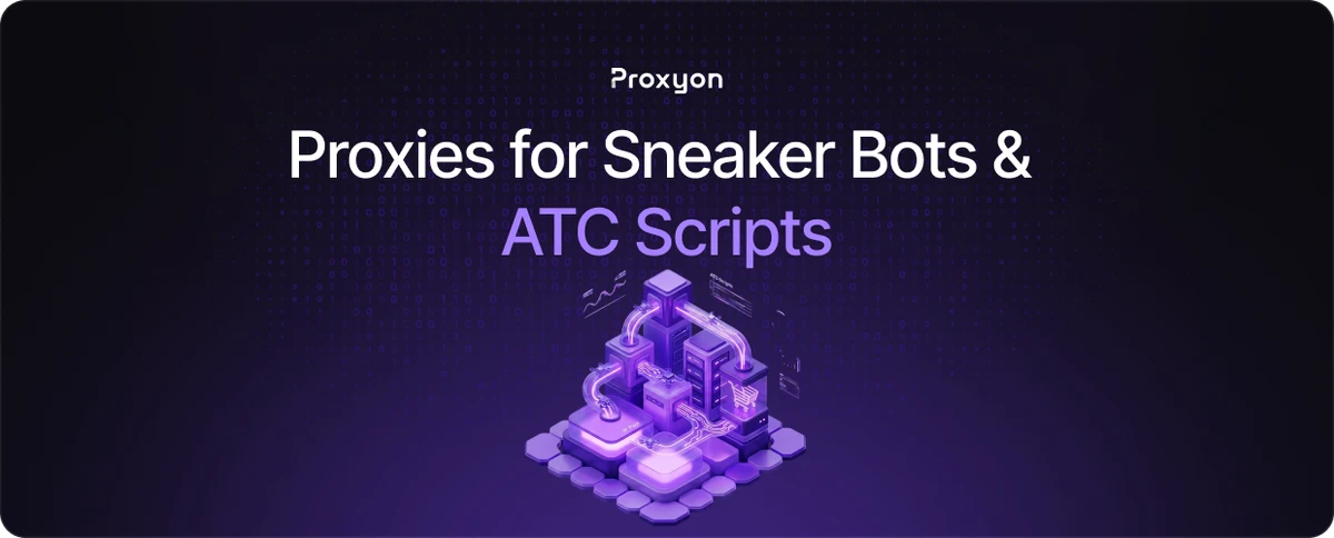 How to Use Proxies for Sneaker Botting and Atc Scripts