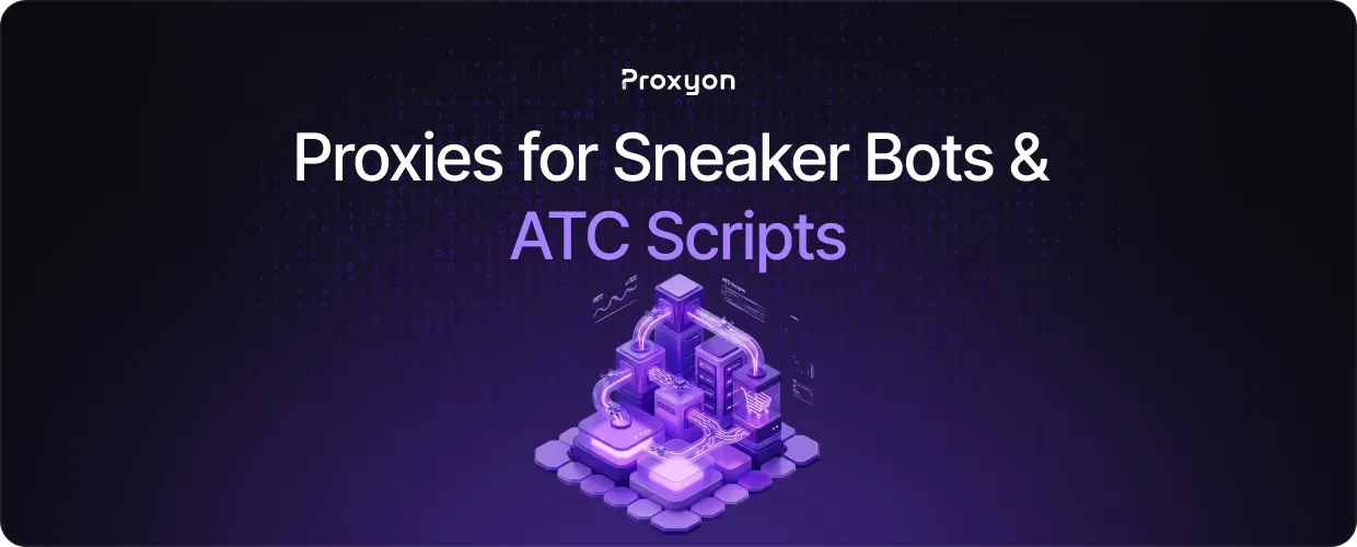 How to Use Proxies for Sneaker Botting and Atc Scripts
