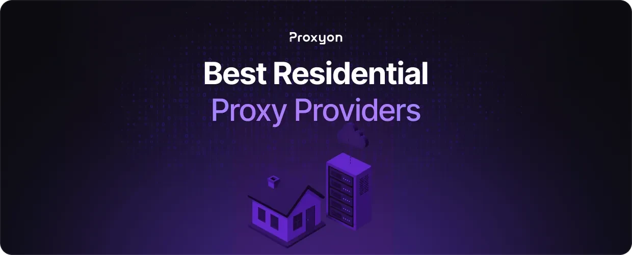 Best Residential Proxy Providers