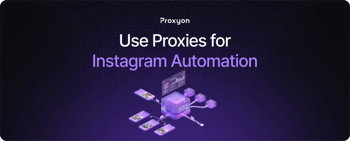 How to Use Proxies for Instagram Automation