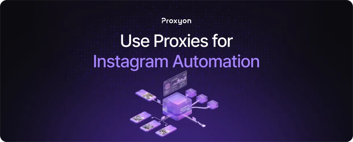 How to Use Proxies for Instagram Automation