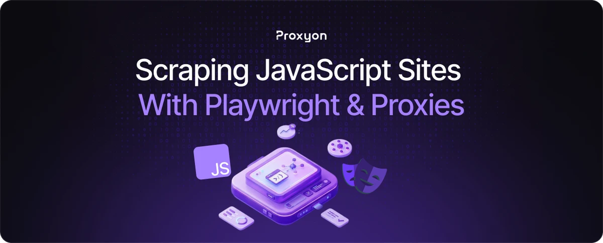 How to Scrape JavaScript Heavy Sites With Playwright and Proxies