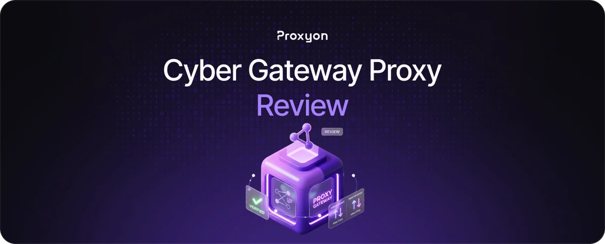Cyber Gateway Proxy Review  Pricing and Performance