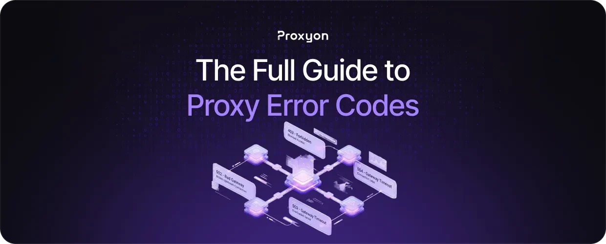 The Full Guide to Proxy Error Codes