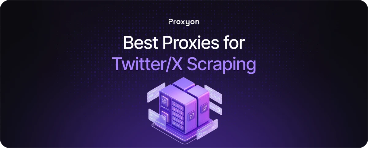 Best Proxies for X Scraping