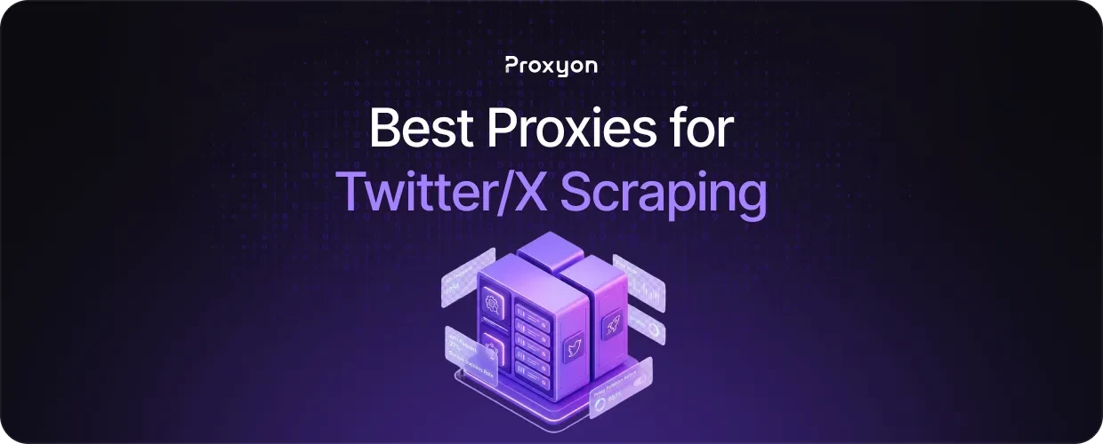 Best Proxies for X Scraping