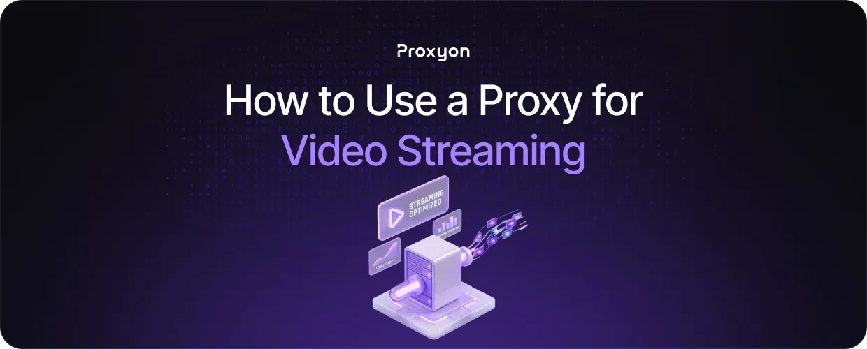 How to Use a Proxy for Video Streaming
