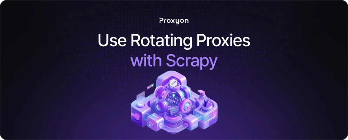 How to Use Rotating Proxies with Scrapy