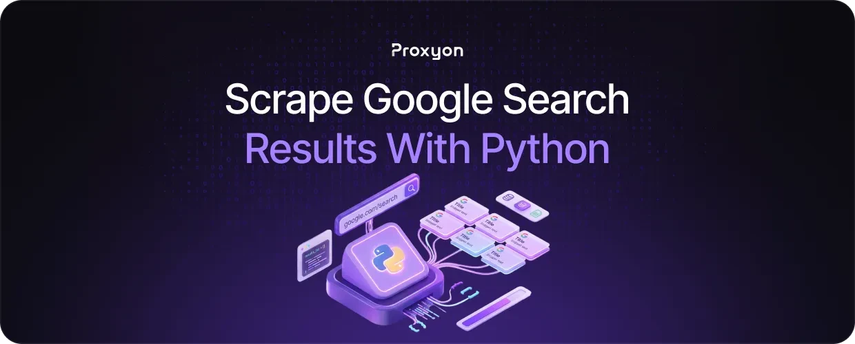 How to Scrape Google Search Results With Python