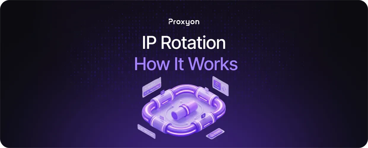 IP Rotation  How It Works and Why It Matters for Scraping