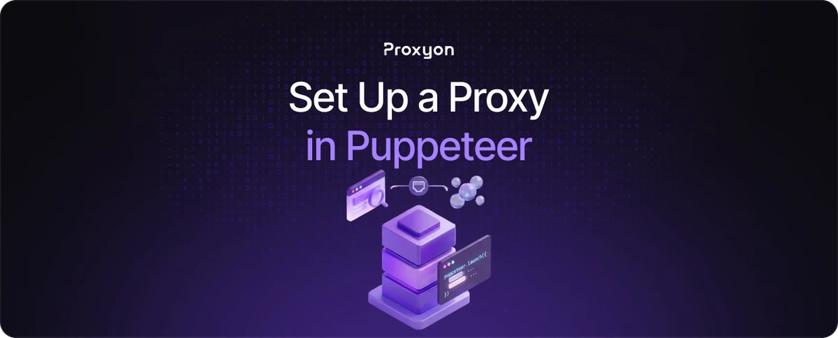 How to Set Up a Proxy in Puppeteer 1