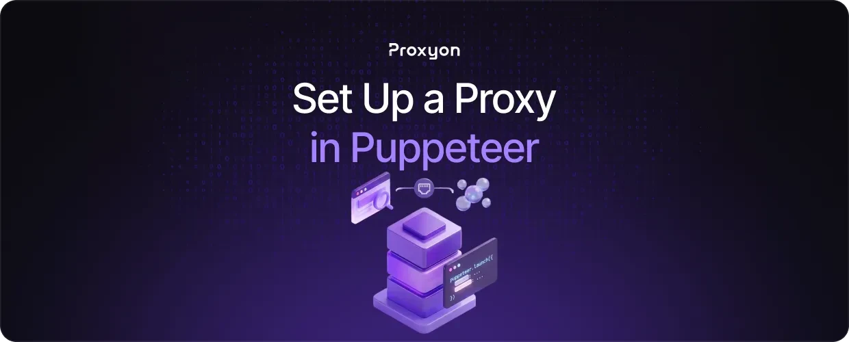 How to Set Up a Proxy in Puppeteer 1