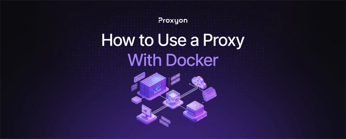 How to Use a Proxy With Docker (2026)