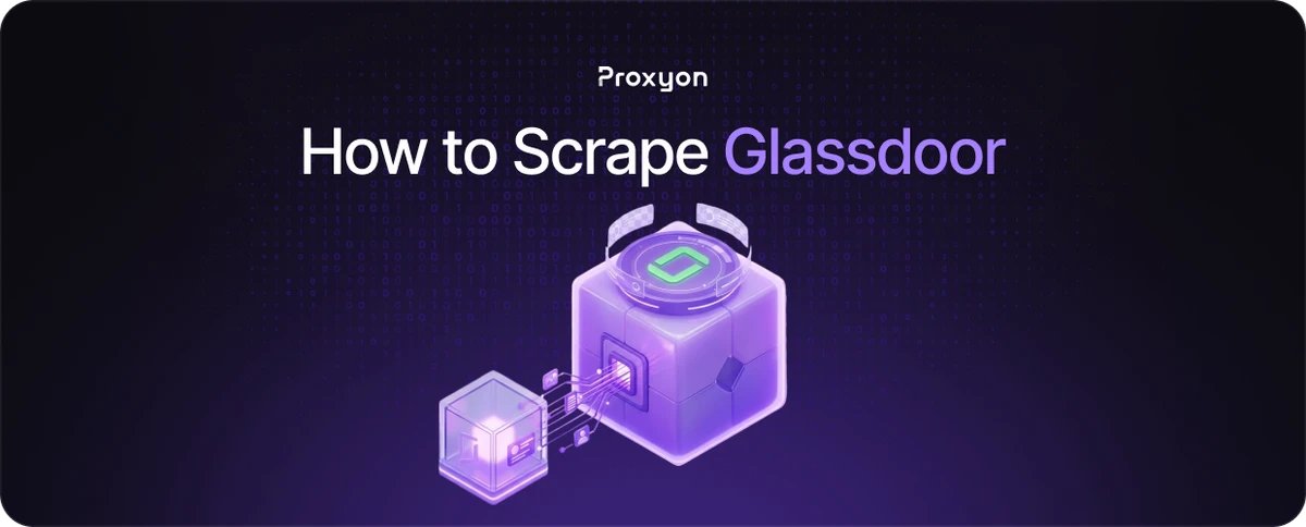 How to Scrape Glassdoor