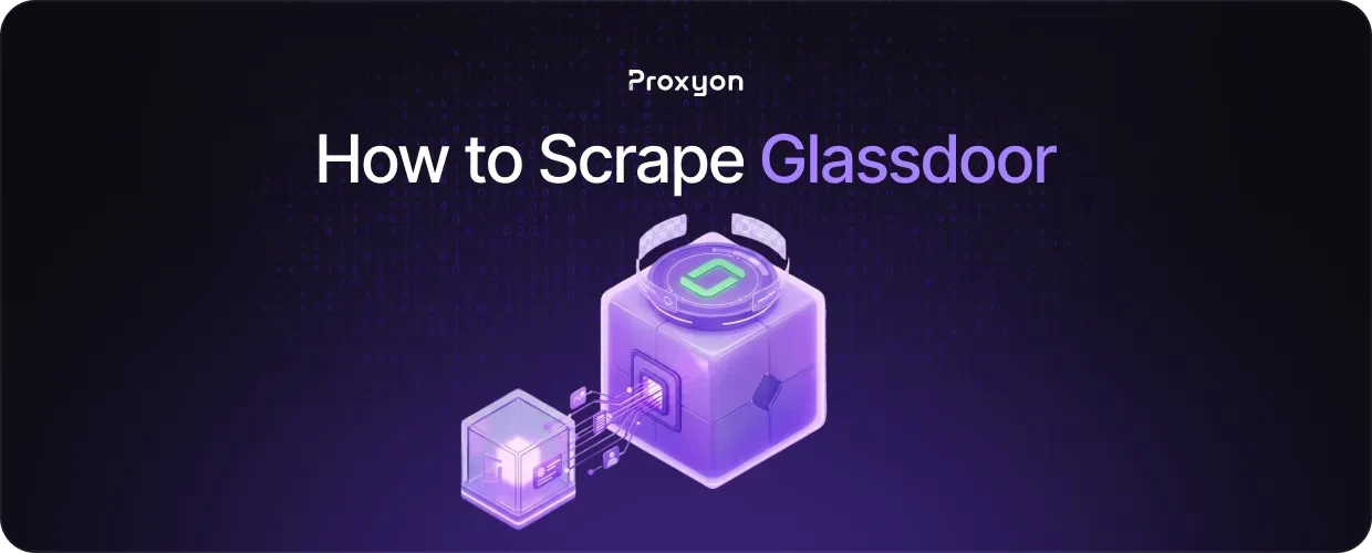 How to Scrape Glassdoor