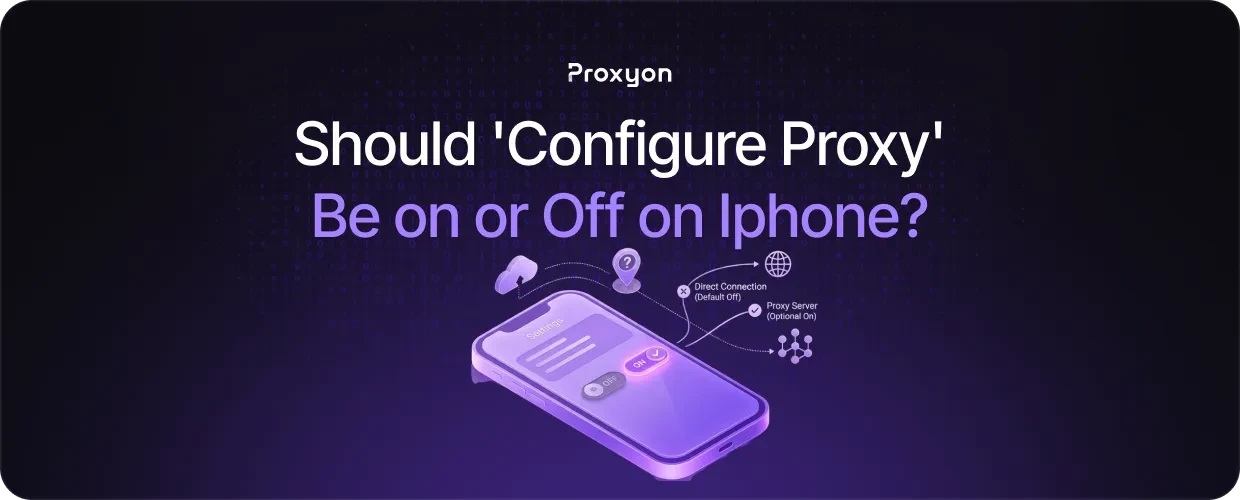 Should 'Configure Proxy' Be on or Off on Iphone