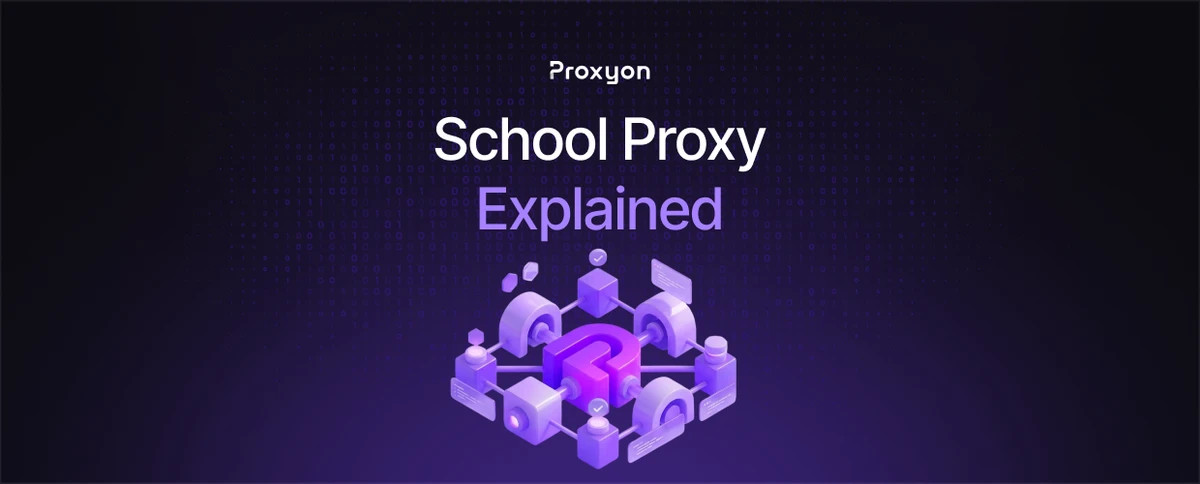 School Proxy Explained