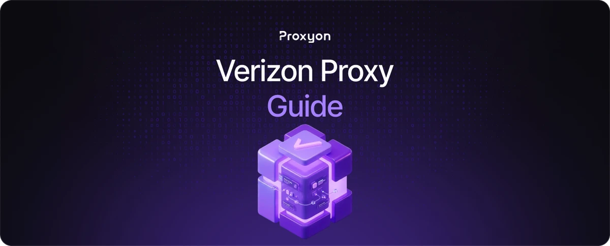 Verizon Proxy Guide