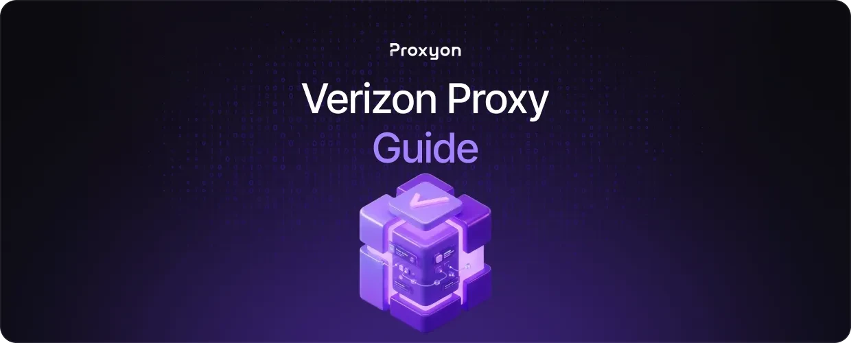 Verizon Proxy Guide