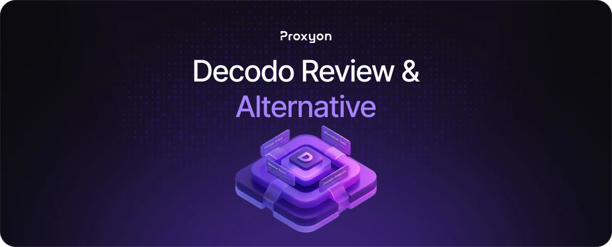 Decodo (Formerly Smartproxy) Review & Alternative
