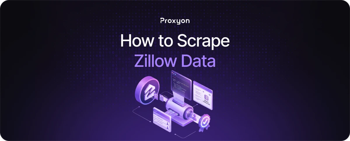 How to Scrape Zillow Data