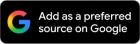 Add as a preferred source on Google