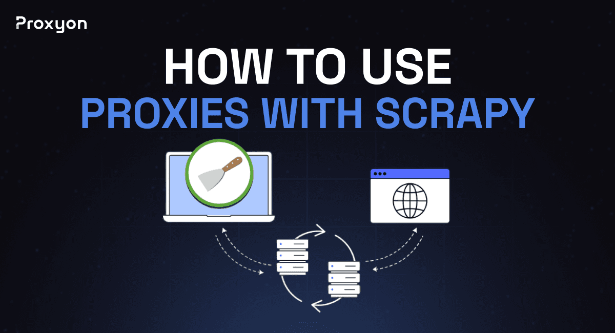 How to Use Proxies With Scrapy in 2026