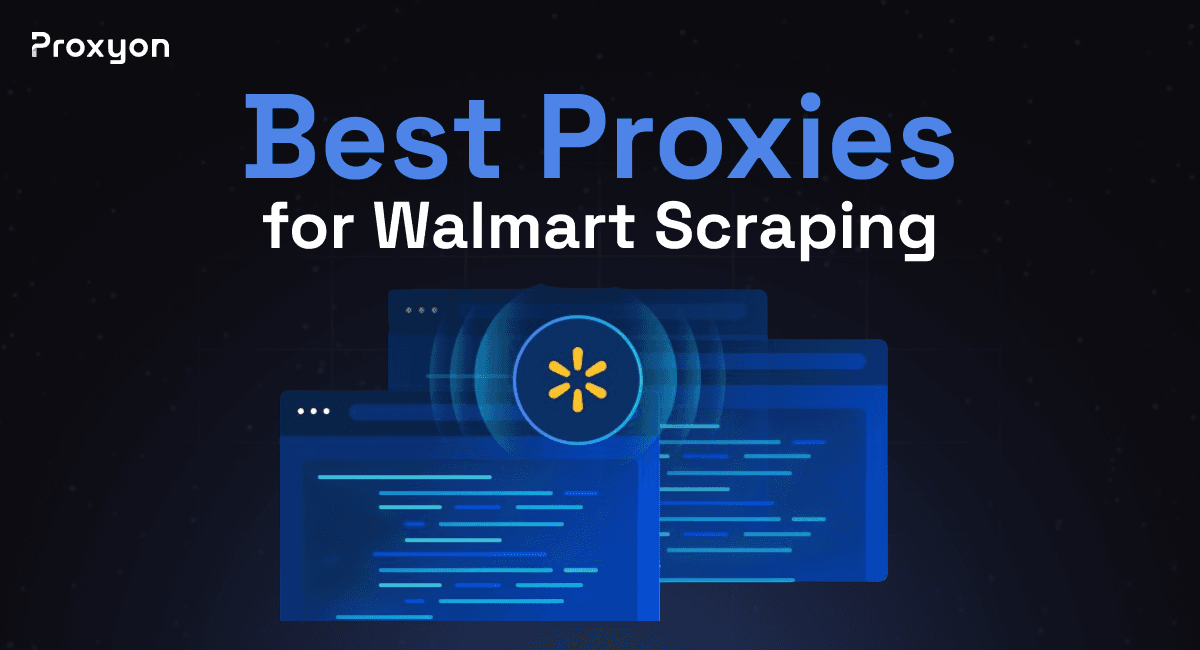 Best Proxies for Walmart Scraping (2026)