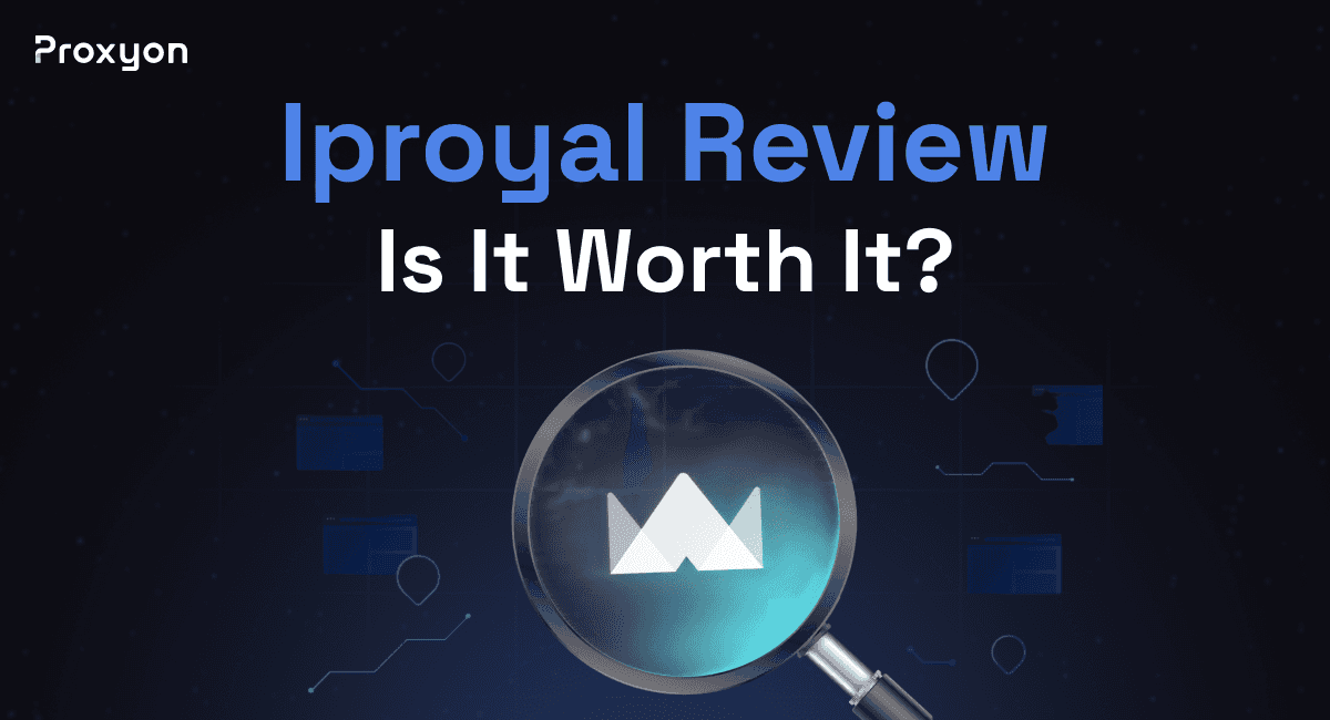 IPRoyal Review: Is It Worth It (2026)