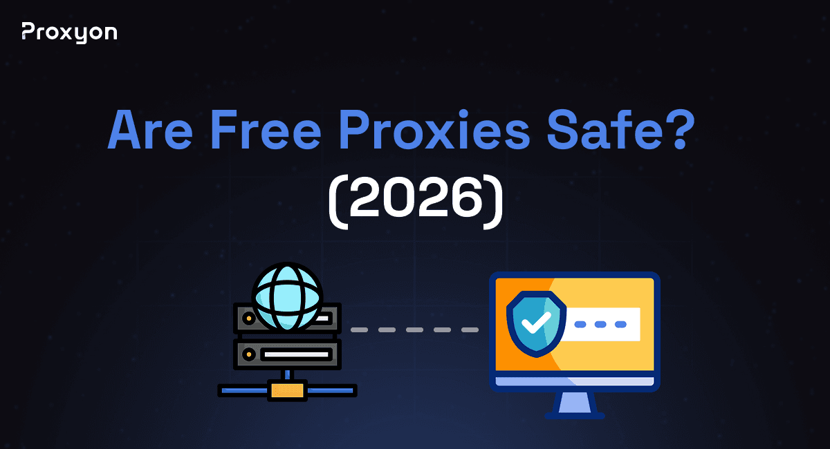 Are Free Proxies Safe? (2026)