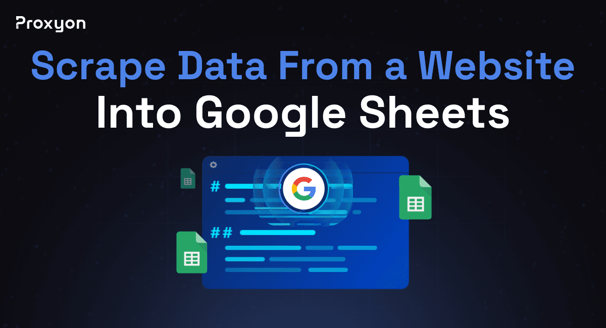 How to Scrape Data From a Website Into Google Sheets (2026)