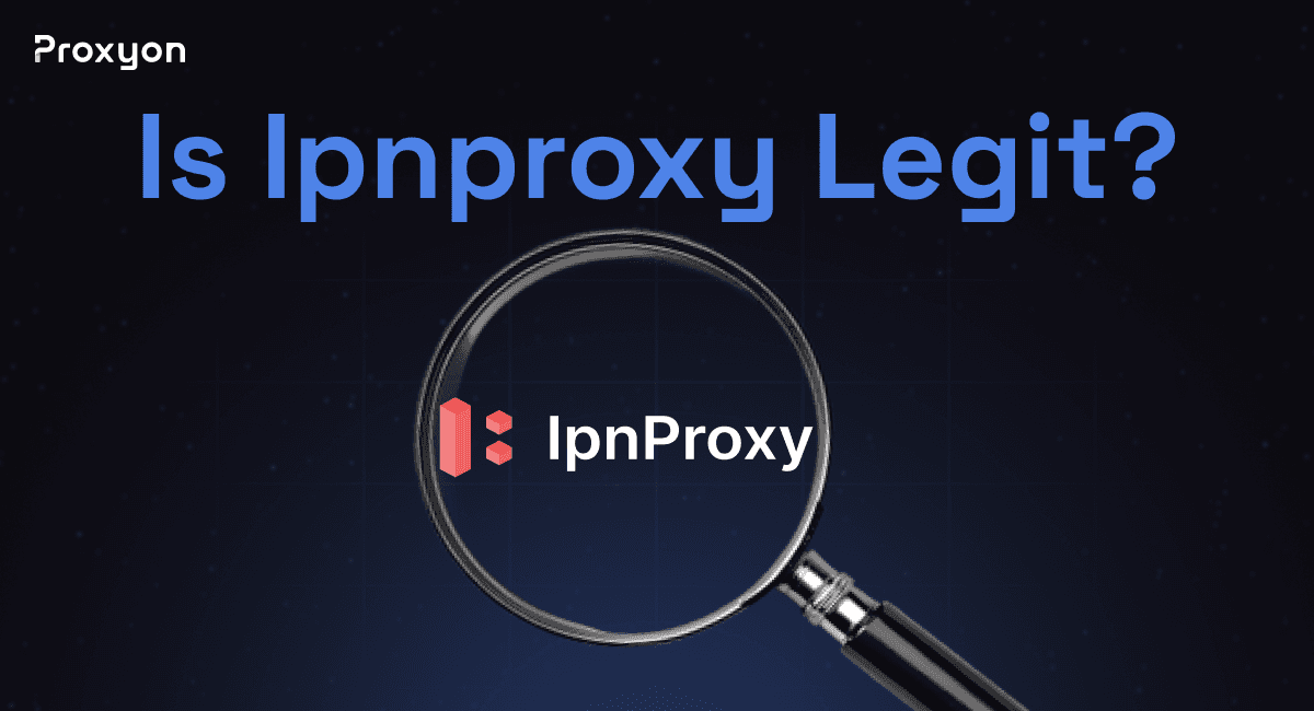 Is Ipnproxy Legit?